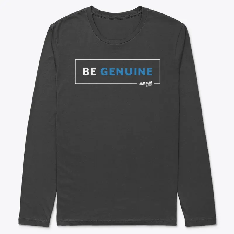 Be Geniune - White Outline