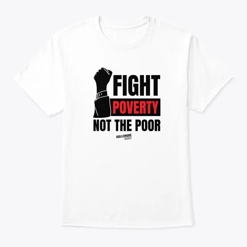 Fight Poverty, Not the Poor!