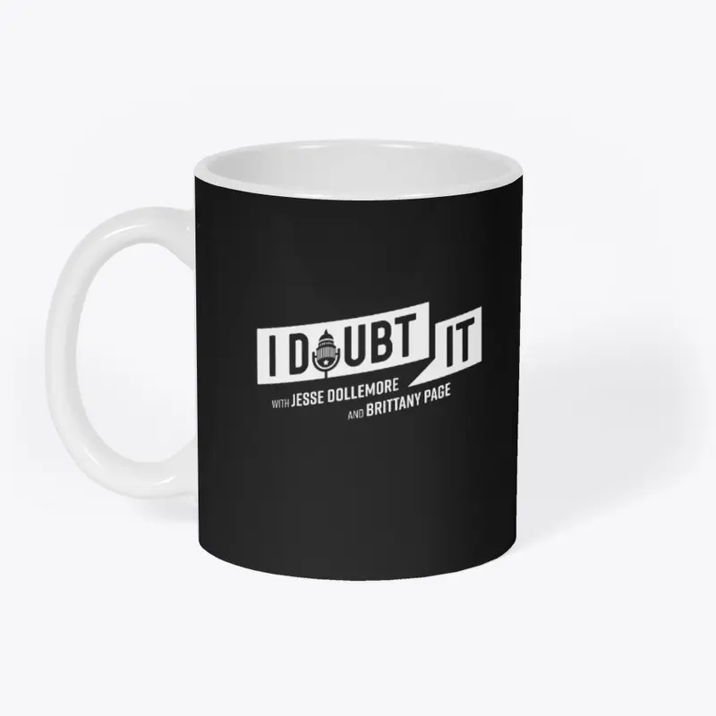 I Doubt It Podcast Tees